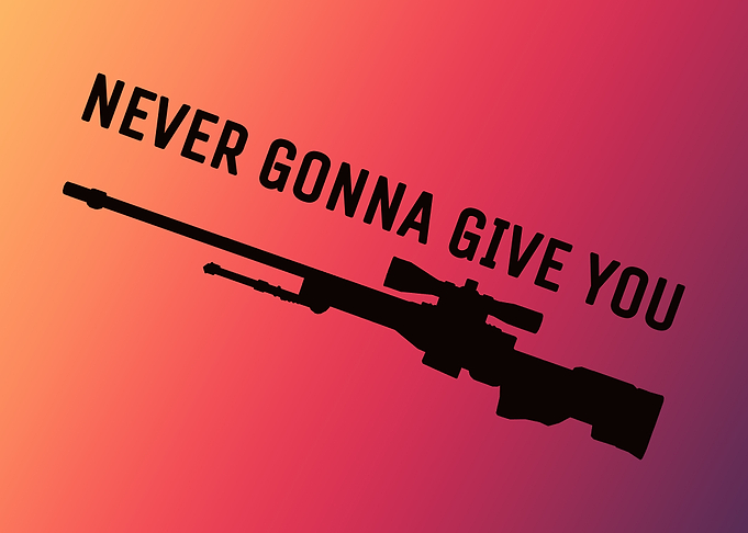 Never Gonna Give You AWP