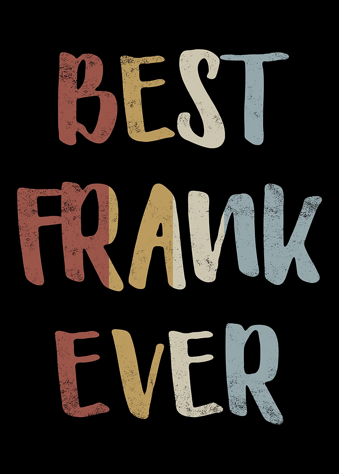 Best Frank Ever