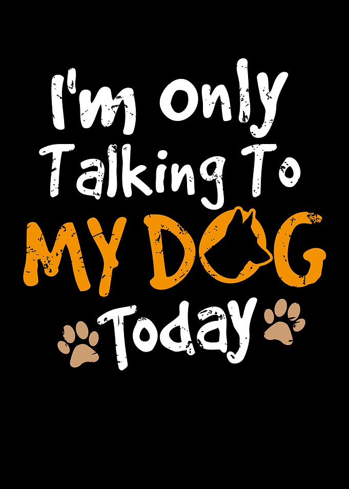 Talking To My Dog Today