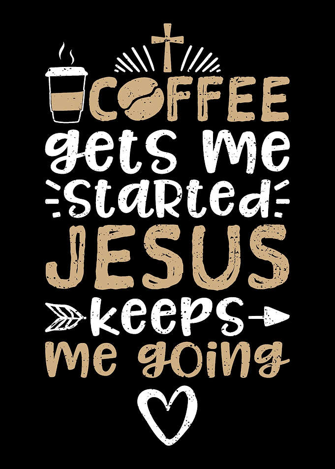 Coffee Gets Me Started Jes