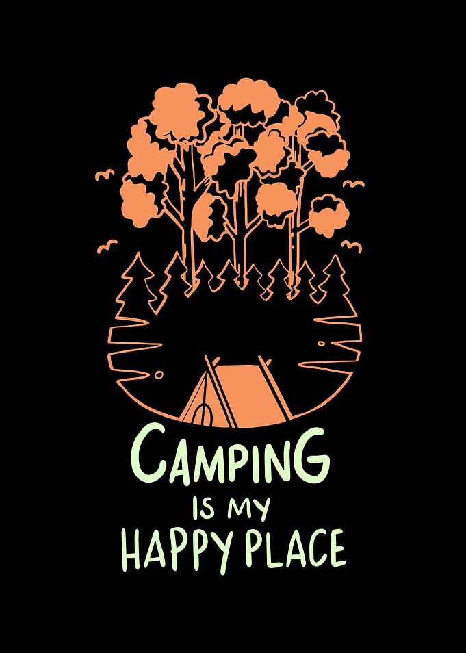 Camping Is My Happy Place
