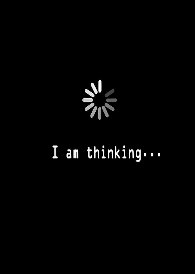 i am thinking