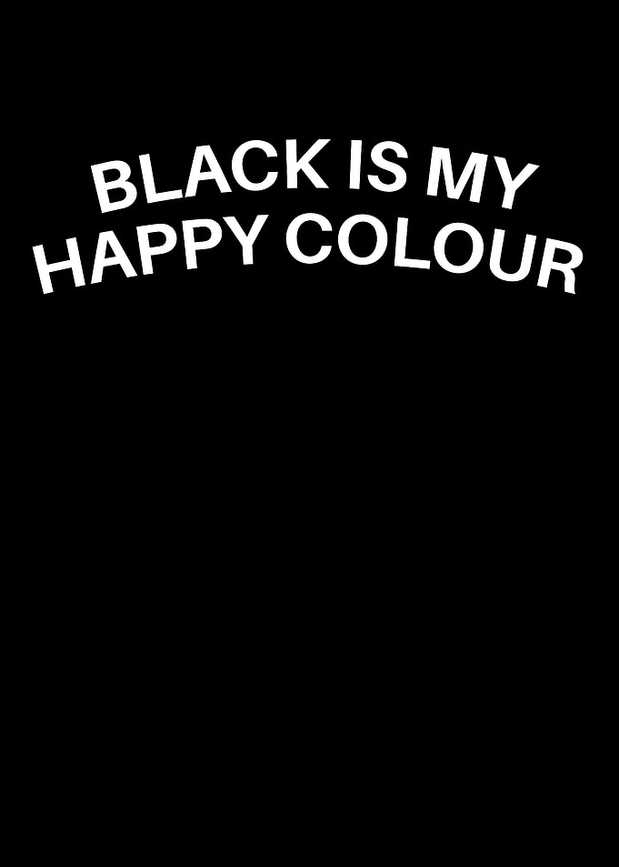 Black Is My Happy Colour