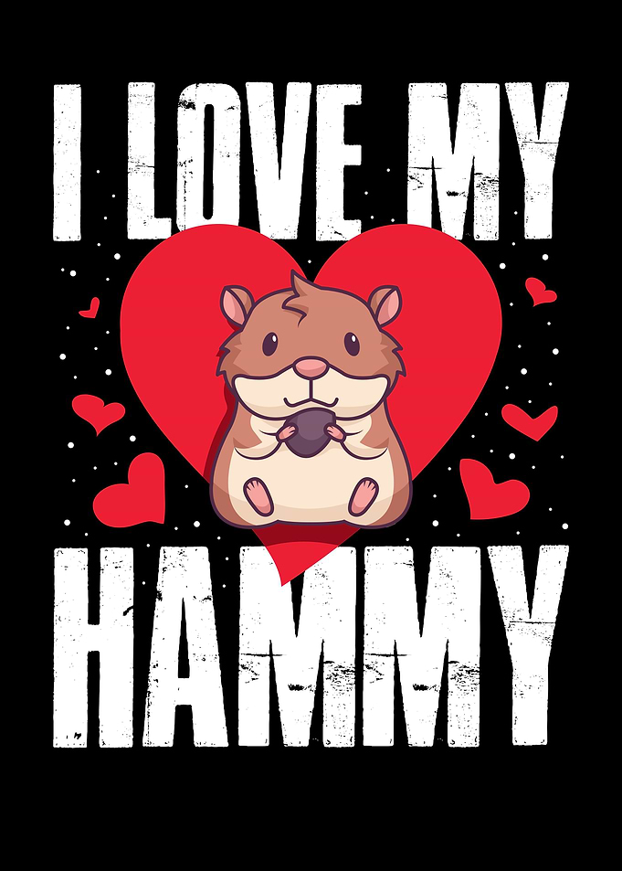 I Love My Hammy