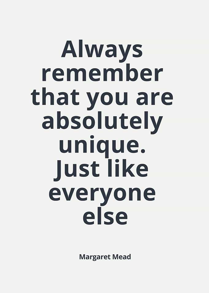 You are unique