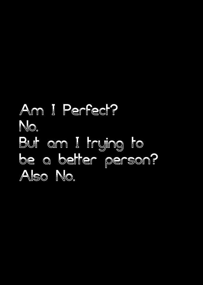 I Am Trying to Be a Better