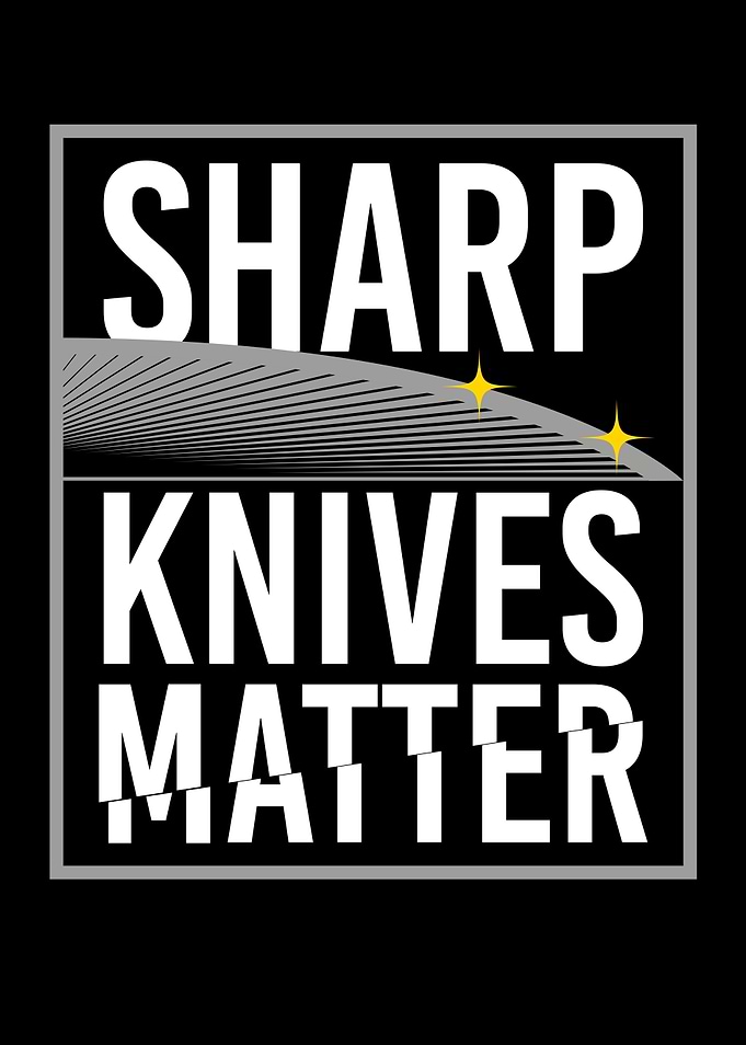 Sharp Knives Matter