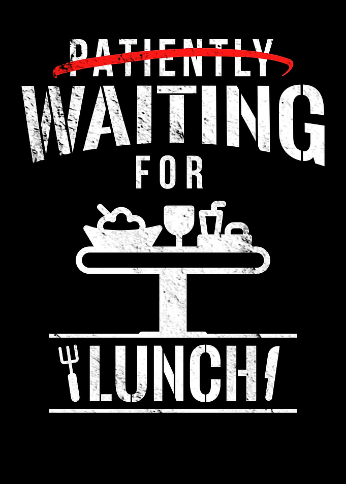 Lunch Luncheon Impatient