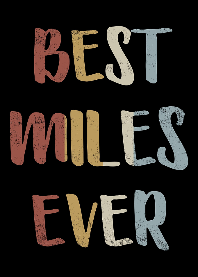Best Miles Ever