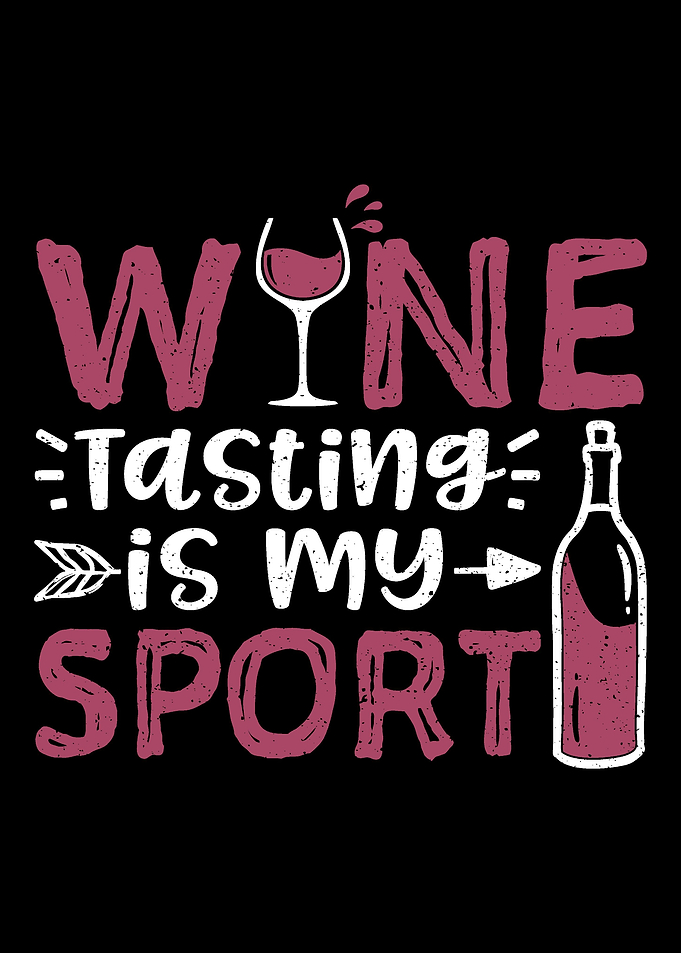 Wine Tasting Is My Sport