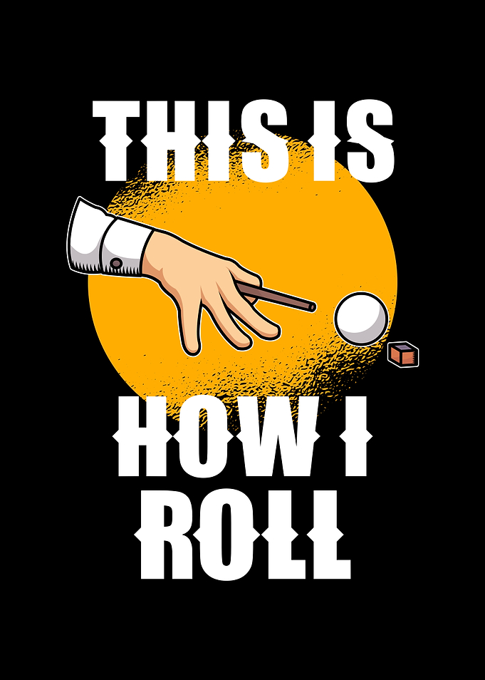 this is how i roll