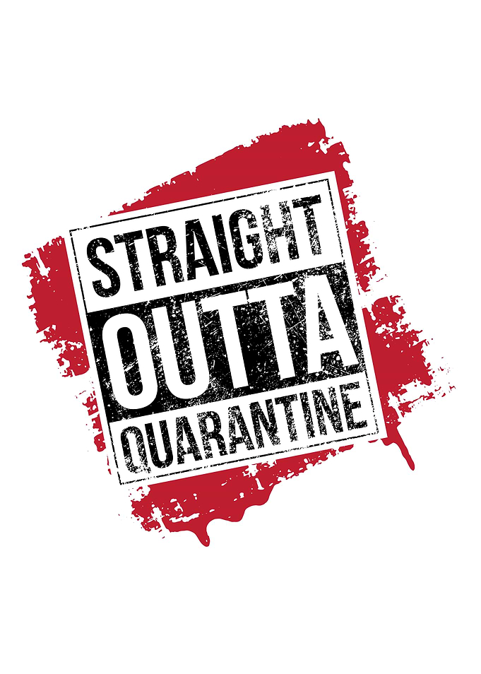 Straight Outta Quarantine