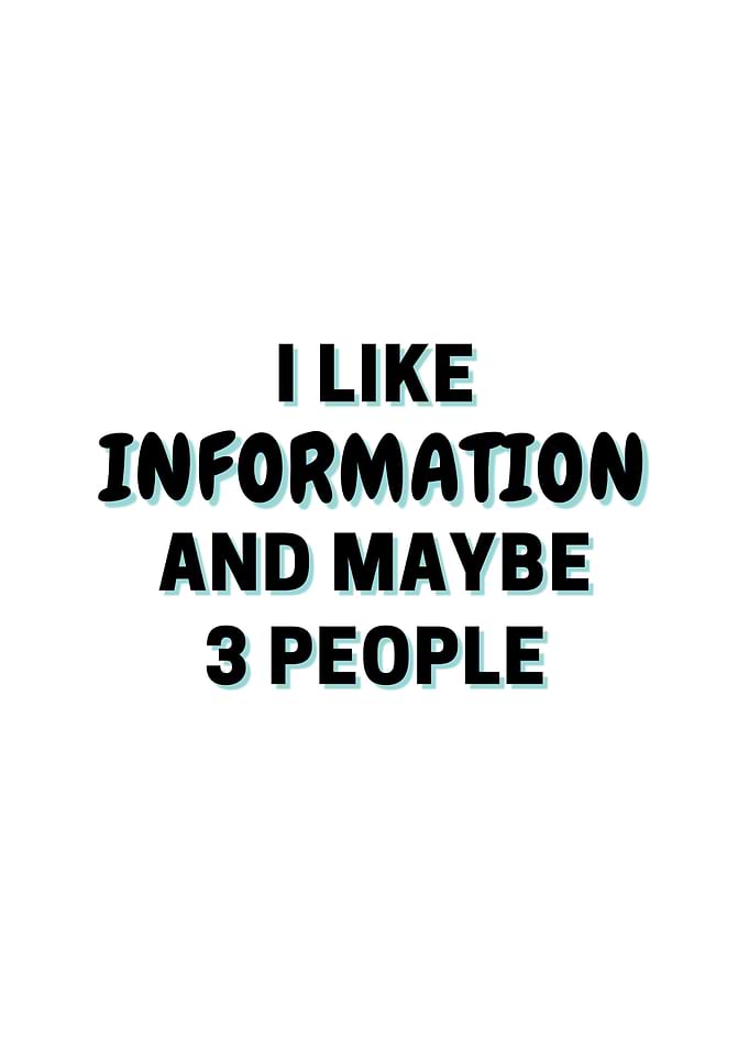 I Like Information And