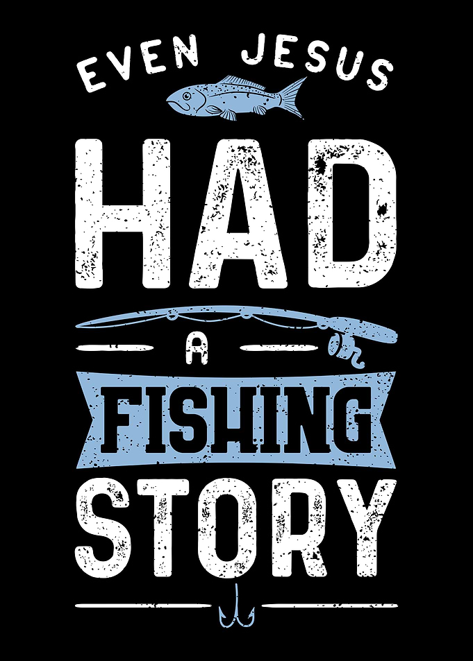 Even Jesus Had A Fishing S