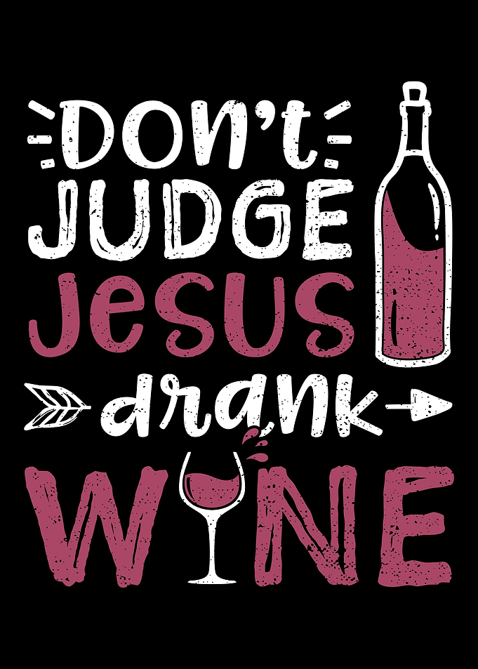 Dont Judge Jesus Drank Wi