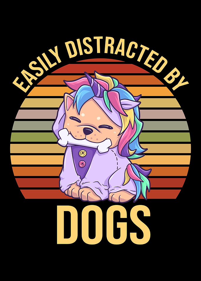 Easily Distracted By Dogs
