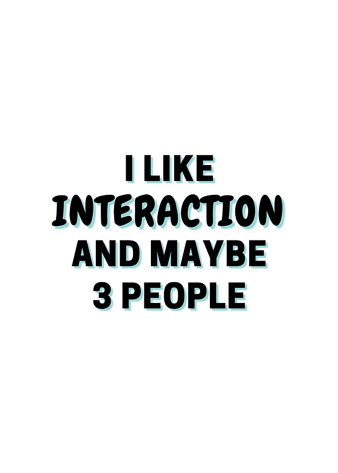 I Like Interaction And