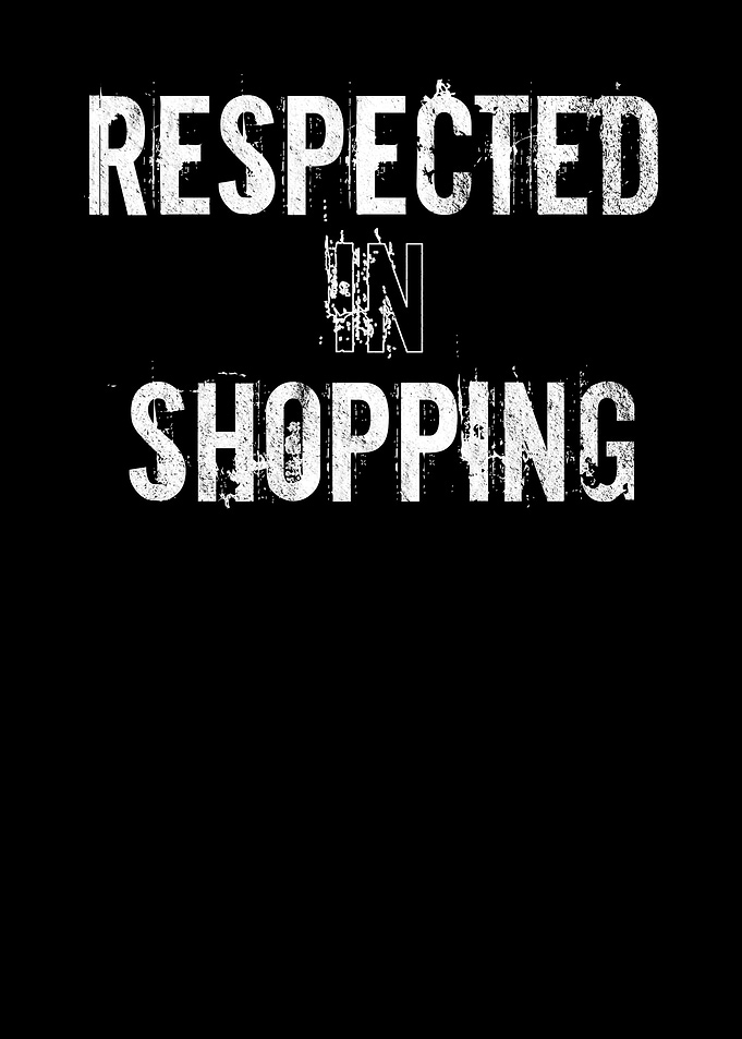 Respected In Shopping