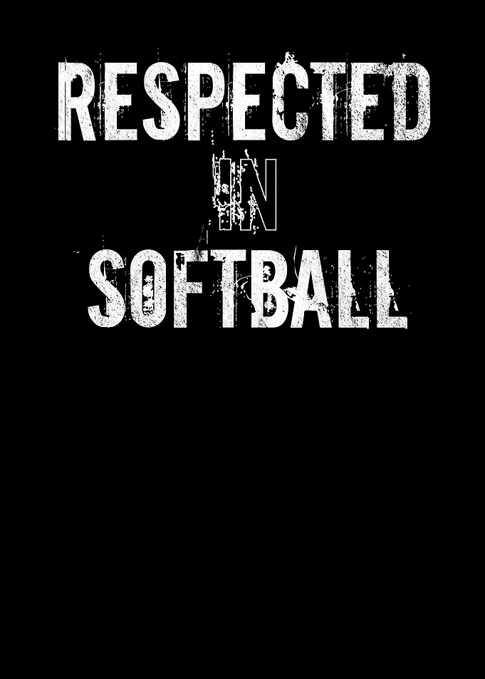 Respected In Softball