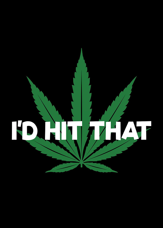 Id Hit That 420 Gift