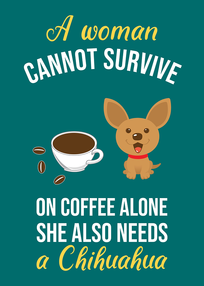 Coffee and Chihuahuas Love