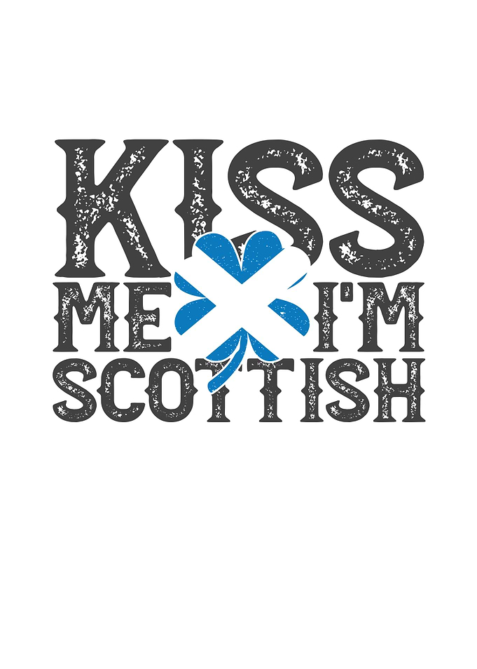 Kiss Me Im Scottish