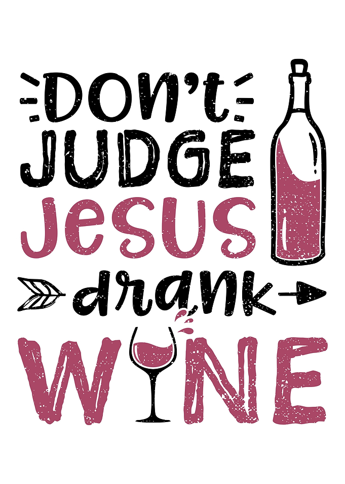 Dont Judge Jesus Drank Wi