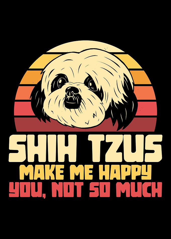 Shih Tzus Make Me Happy