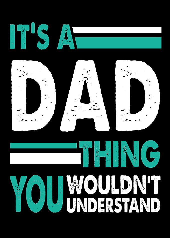 Its A Dad Thing You