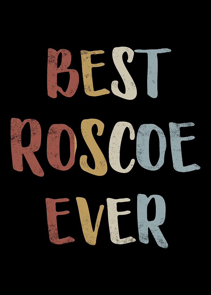 Best Roscoe Ever