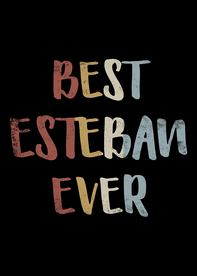 Best Esteban Ever