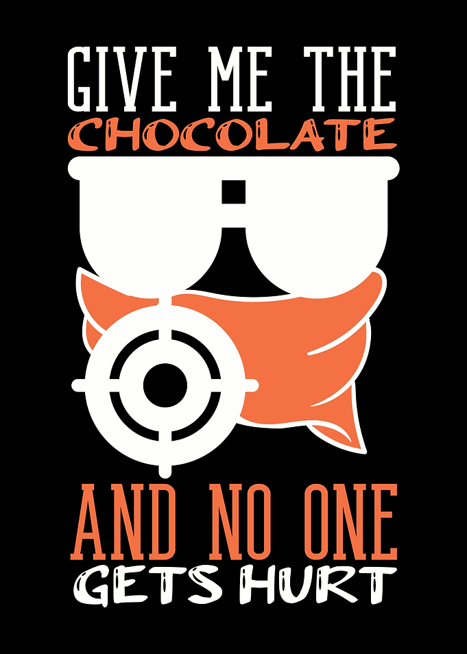 Give Me The Chocolate No