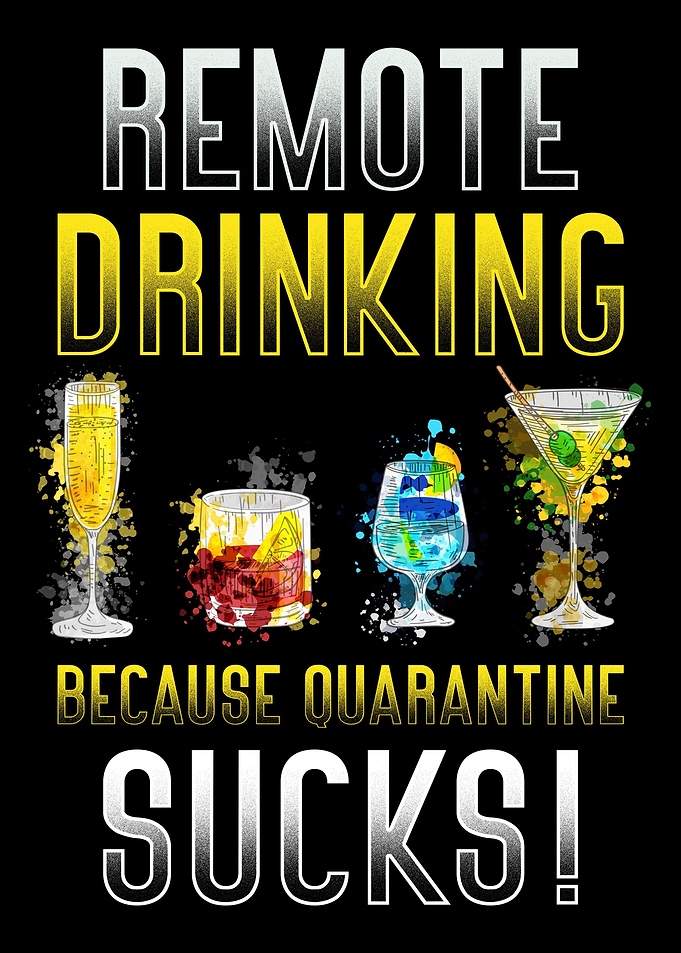 Remote Drinking Because Qu