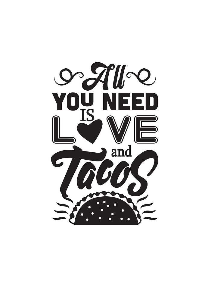 All You Need Tacos