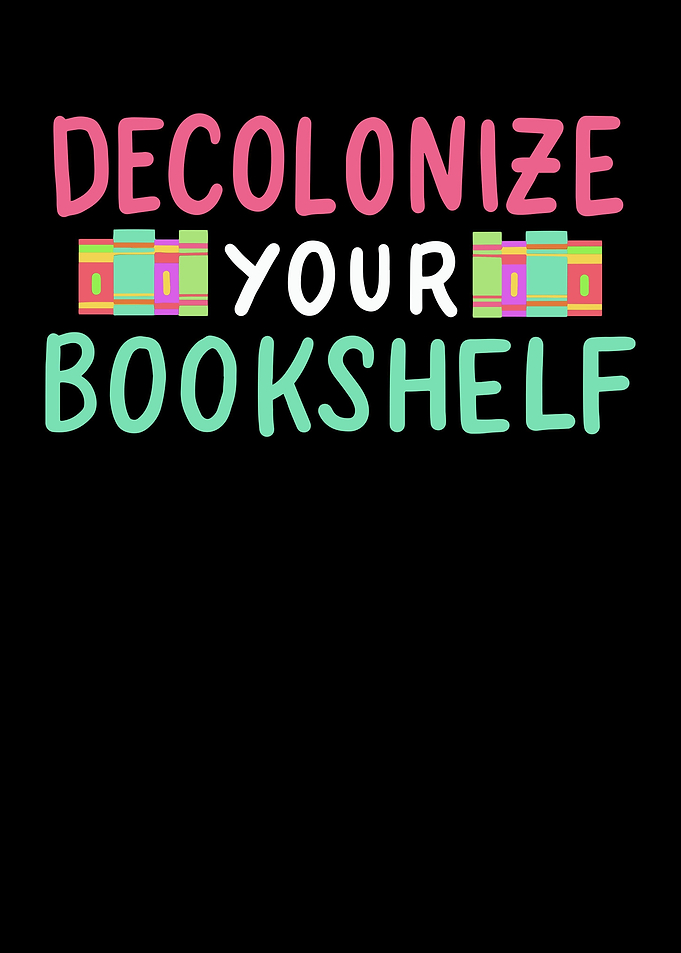 Decolonize Your Bookshelf