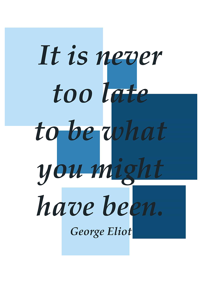 It is never too late to