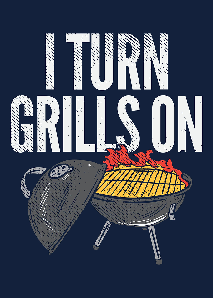 I Turn Grills On Pitmaster
