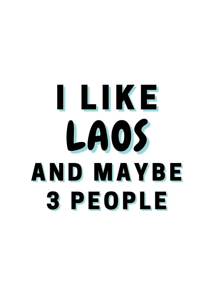 I Like Laos And Maybe 3