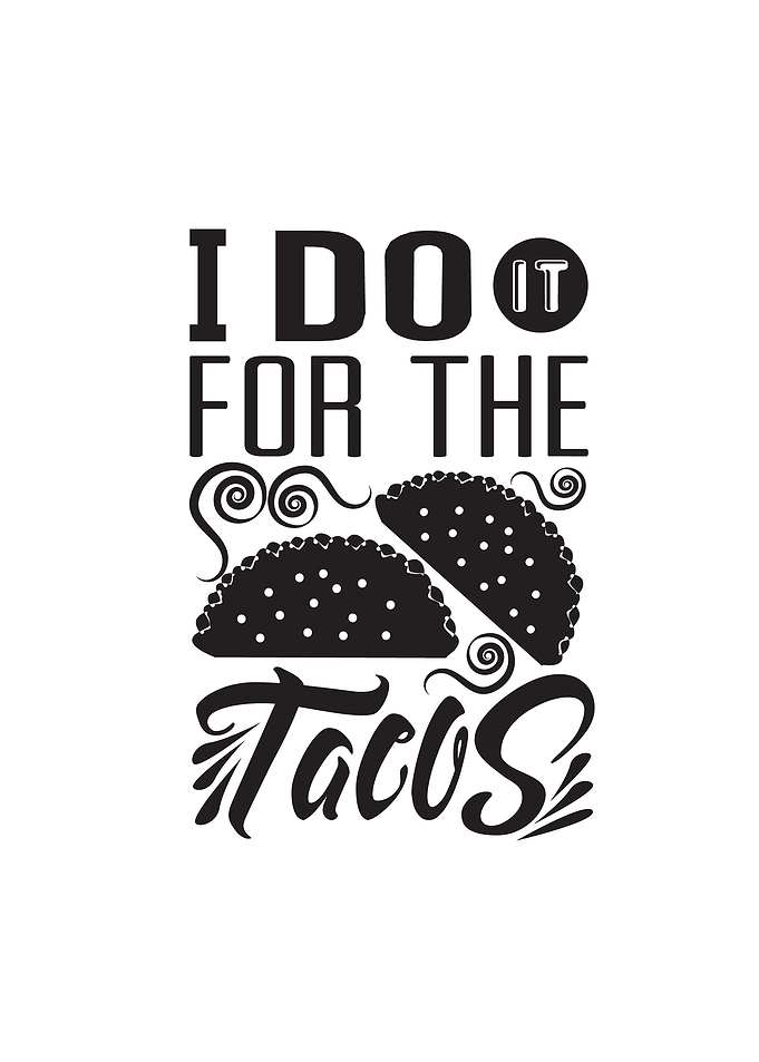 Do For The Tacos
