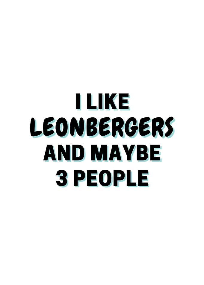 I Like Leonbergers And