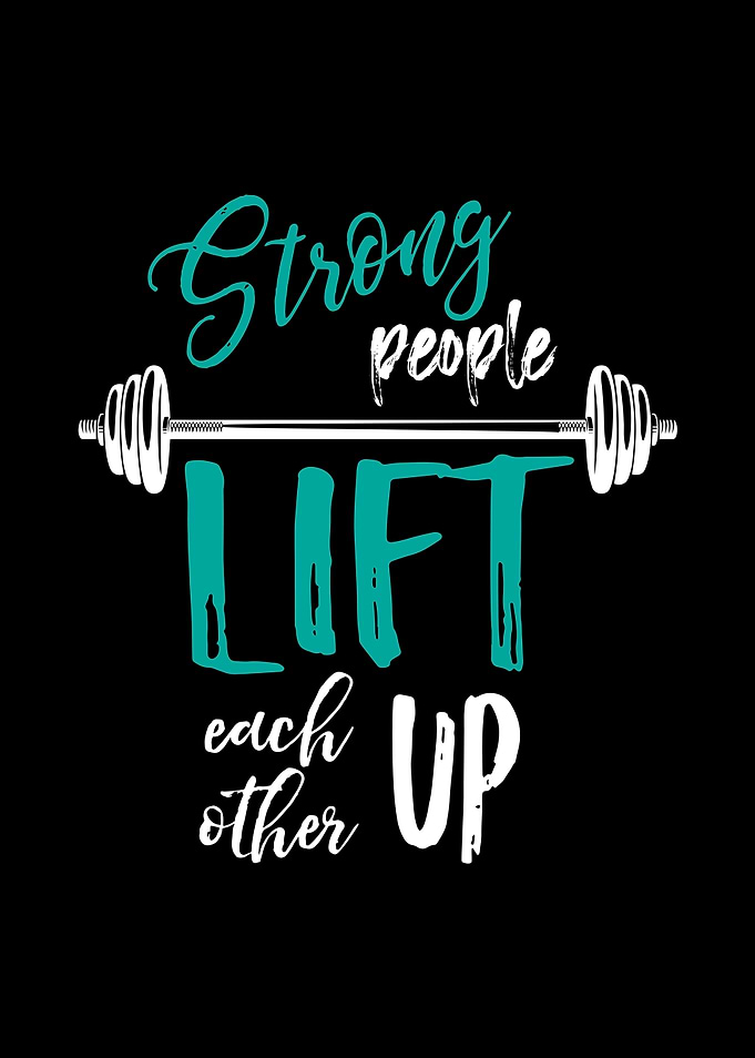 Strong People Lift Up Each