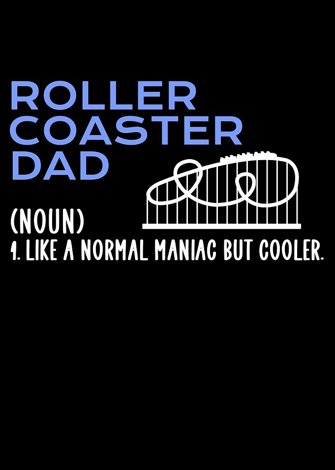 crazy roller coaster dad