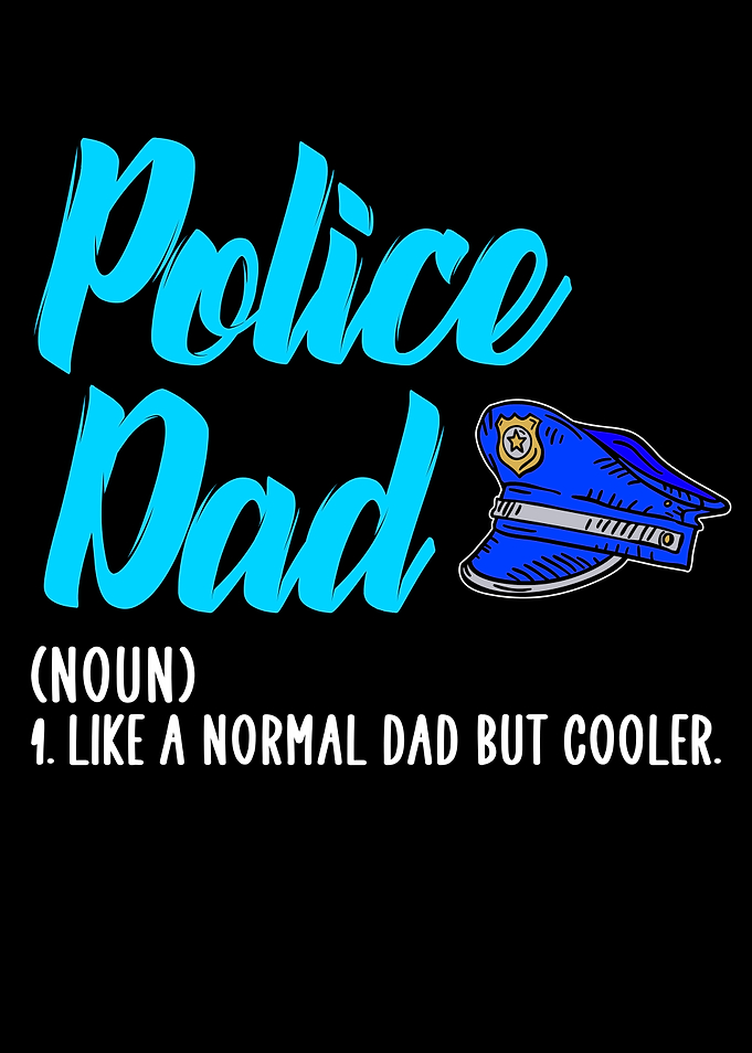police dad but cooler