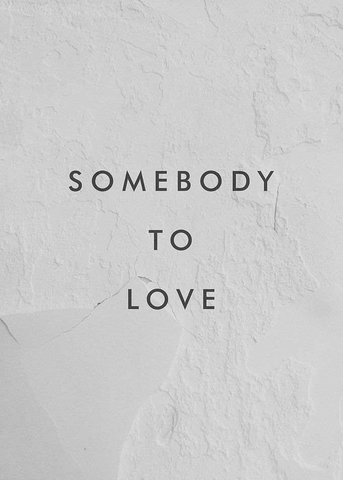 Somebody to Love