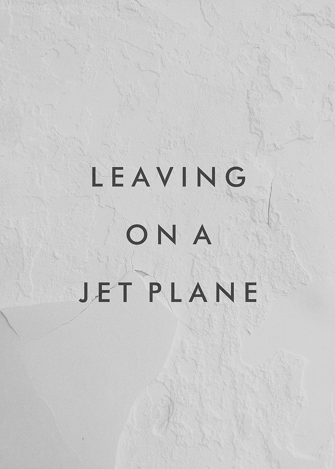Leaving on a jet plane
