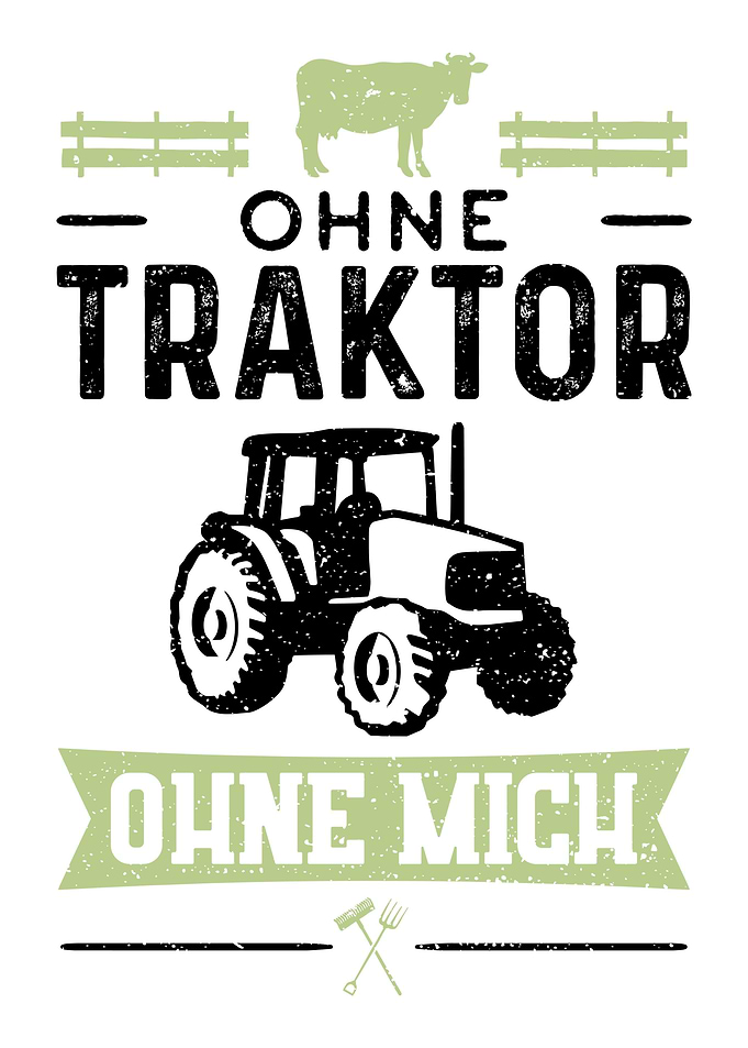 Ohne Traktor Ohne Mich