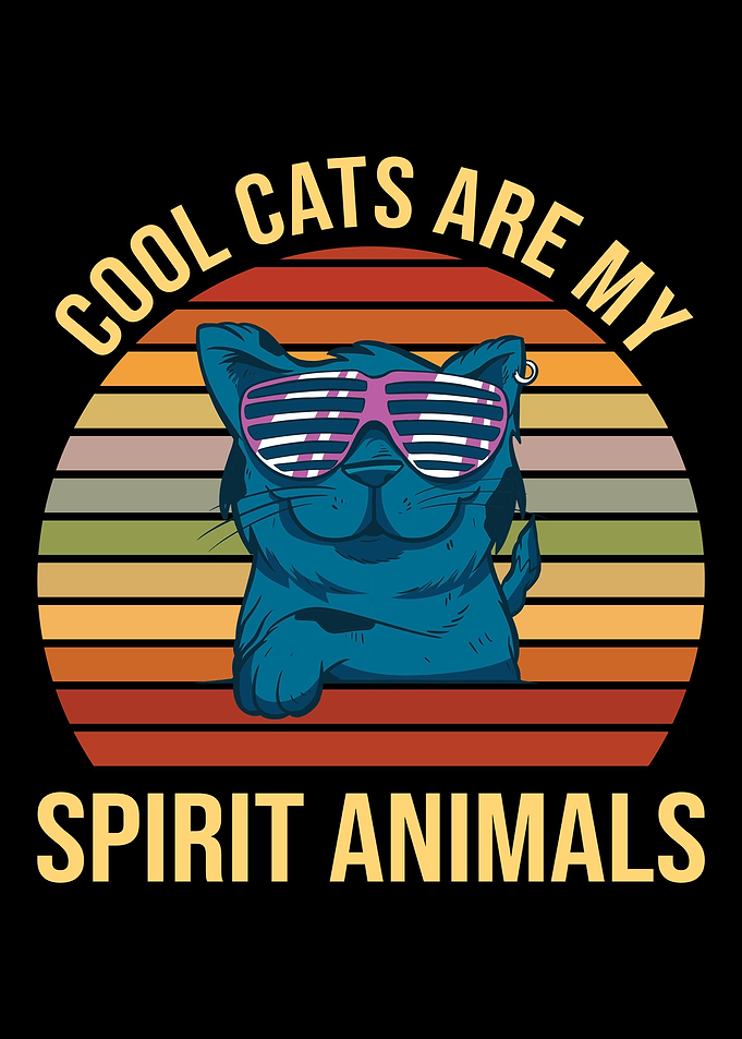 Cool Cats Are My Spirit An