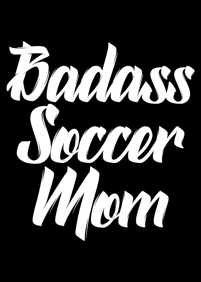 badass soccer mom