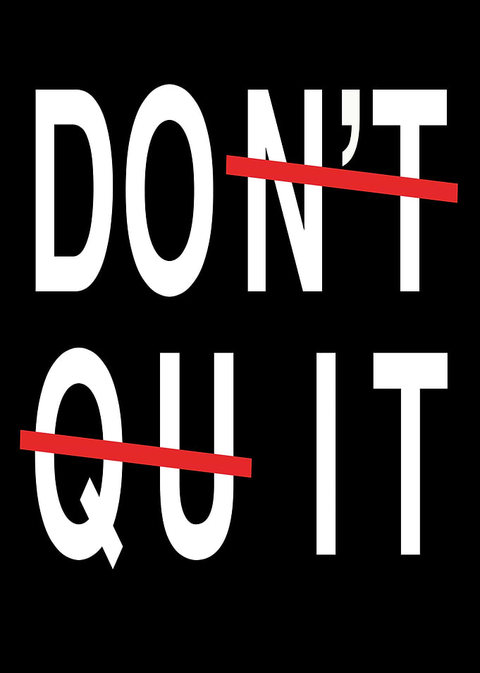Dont Quit
