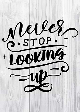 Never stop looking up
